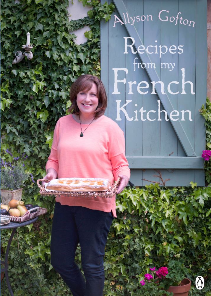 Recipes from My French Kitchen by Allyson Gofton